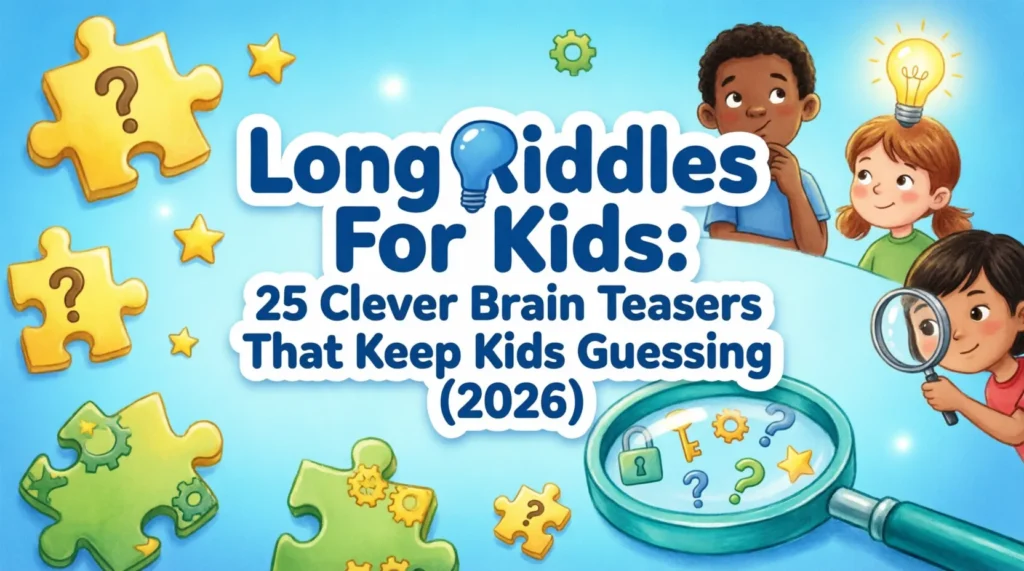 long riddles for kids