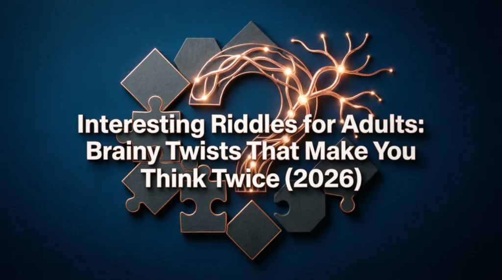 interesting riddles for adults