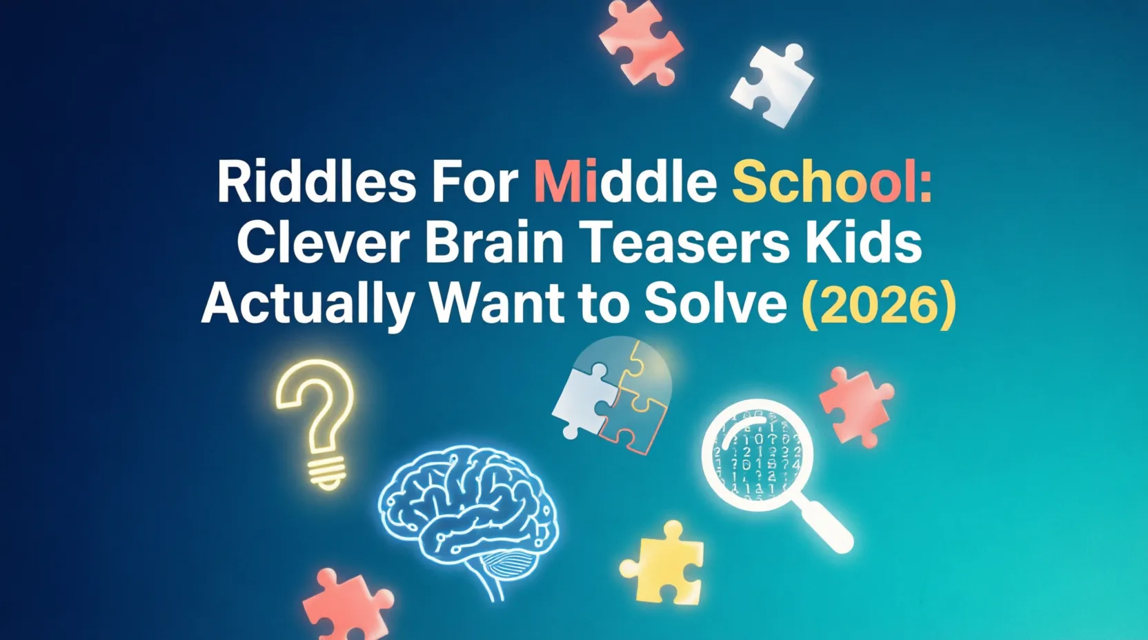 Riddles For Middle School: Clever Brain Teasers Kids Actually Want to Solve (2026) riddles for middle school