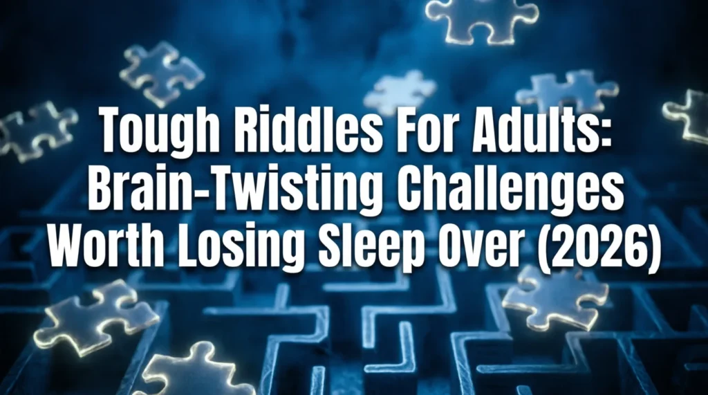 tough riddles for adults