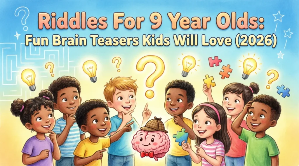 riddles for 9 year olds