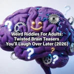 weird riddles for adults