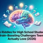 top riddles for high school students