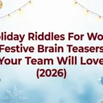 Holiday Riddles For Work: Festive Brain Teasers Your Team Will Love (2026) holiday riddles for work